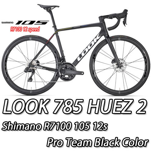 LOOK 2025 2024 ROADBIKE 785 HUEZ 2 huez2 DISC SHIMANO R7100 105 12speed COMPLETED PROTEAM BLACK SATIN MATTE ルック 2025年モデル 2024年モデル ロードバイク ヒュエズ ディスク シマノ 完成車 12スピード プロチームブラック サテンマット